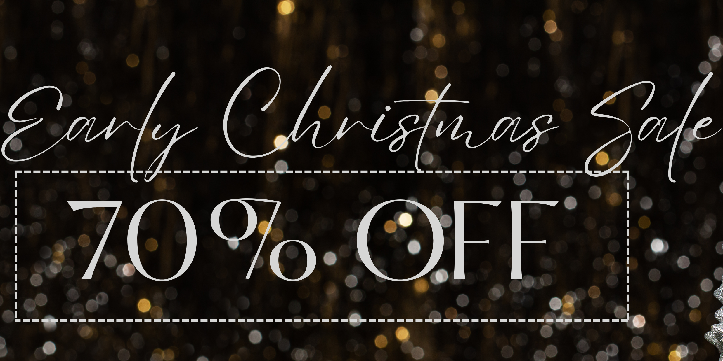 Early Christmas Sale Text with glittering christmas lights in the background and a silver christmas tree ornament in the front.